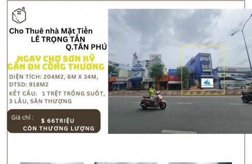 HIẾM - Cho thuê nhà mặt tiền Lê Trọng Tấn 204m2, 3Lầu+ST - NGANG 6M